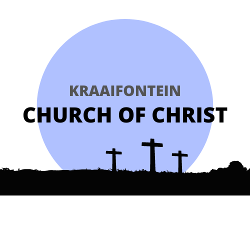 KRAAIFONTEIN CHURCH OF CHRIST